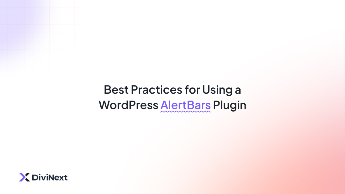 Best Practices for Using a WordPress Alert Bar Plugin Best Practices for Using a WordPress Alert Bar Plugin